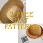 2 Free Hat Patterns – Perfect for Summer Style!